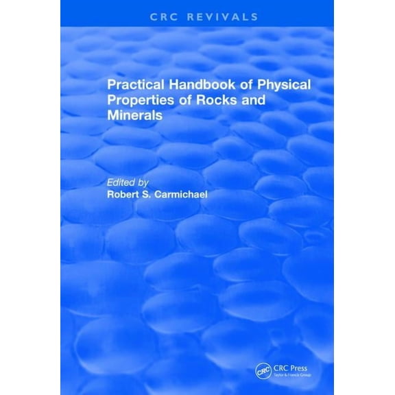 CRC Press Revivals Practical Handbook of Physical Properties of Rocks and Minerals (1988), (Hardcover)