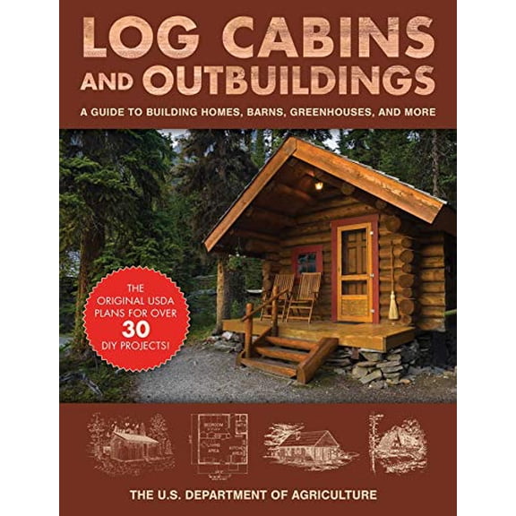 Pre-Owned Log Cabins and Outbuildings: A Guide to Building Homes, Barns, Greenhouses, and More (Paperback) 1510739815 9781510739819