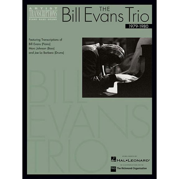Artist Transcriptions The Bill Evans Trio - 1979-1980: Artist Transcriptions (Piano * Bass * Drums), (Paperback)