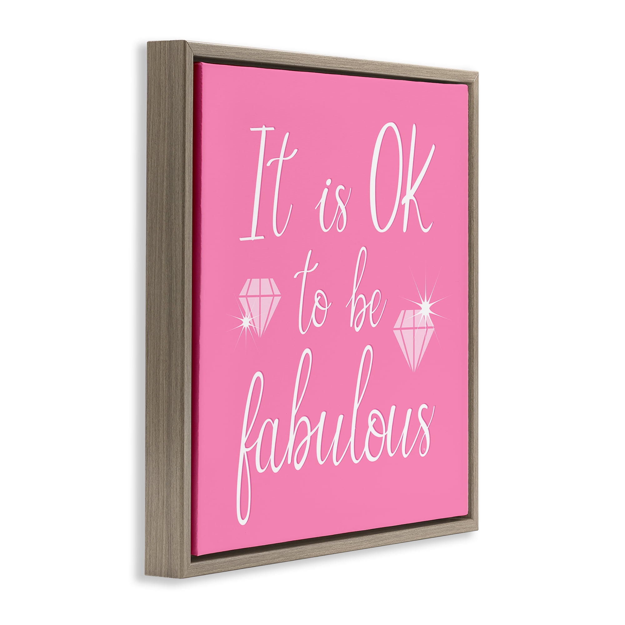Stupell Industries Ok to be Fabulous Quotes and Sayings Painting Brown Floater Framed Canvas Art Print Wall Art, 25 x 25