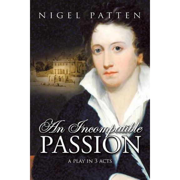 An Incompatible Passion: A Play in 3 Acts, (Paperback)