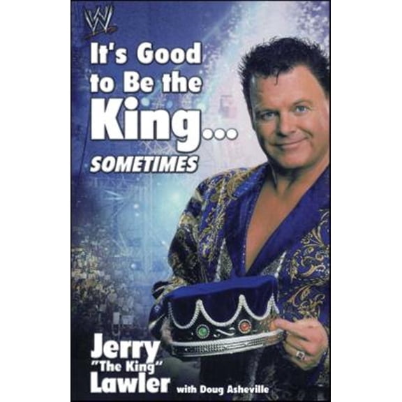 Pre-Owned It's Good to Be the King...Sometimes (Paperback)