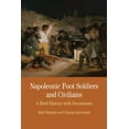 thumbnail image 1 of Pre-Owned Napoleonic Foot Soldiers and Civilians: A Brief History with Documents (Paperback) 0312487002 9780312487003, 1 of 1