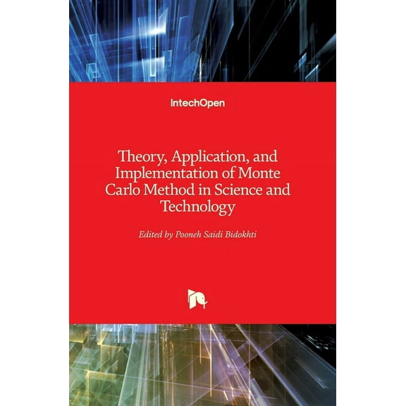 Theory, Application, and Implementation of Monte Carlo Method in Science and Technology (Hardcover)