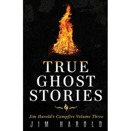 True Ghost Stories : Jim Harold's Campfire 3