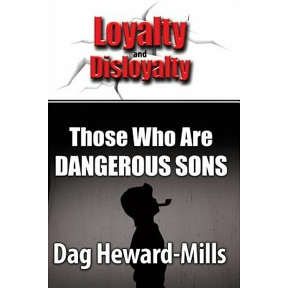 Those Who Are Dangerous Sons (Paperback) by Dag Heward-Mills