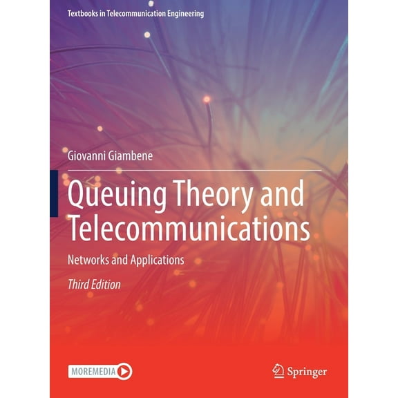 Textbooks in Telecommunication Engineeri Queuing Theory and Telecommunications: Networks and Applications, (Paperback)