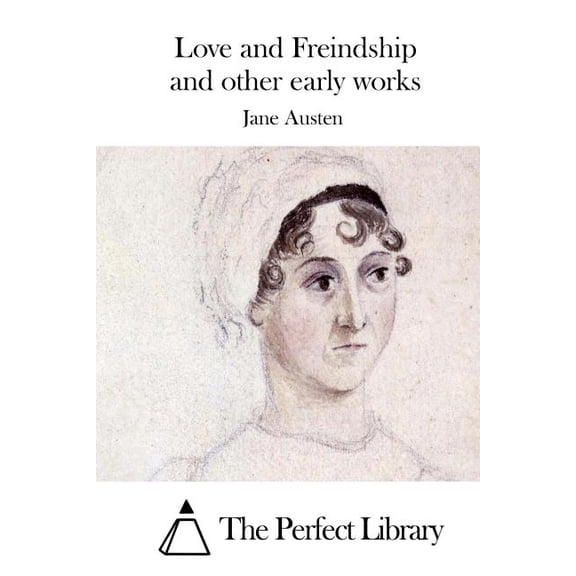 Love and Freindship and other early works (Paperback)