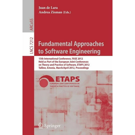 Fundamental Approaches to Software Engineering: 15th International Conference, Fase 2012, Held as Part of the European J, (Paperback)