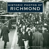 Historic Photos Historic Photos of Richmond, (Hardcover)