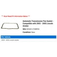 thumbnail image 2 of Automatic Transmission Pan Gasket - Compatible with 2003 - 2005 Lincoln Aviator 2004, 2 of 2