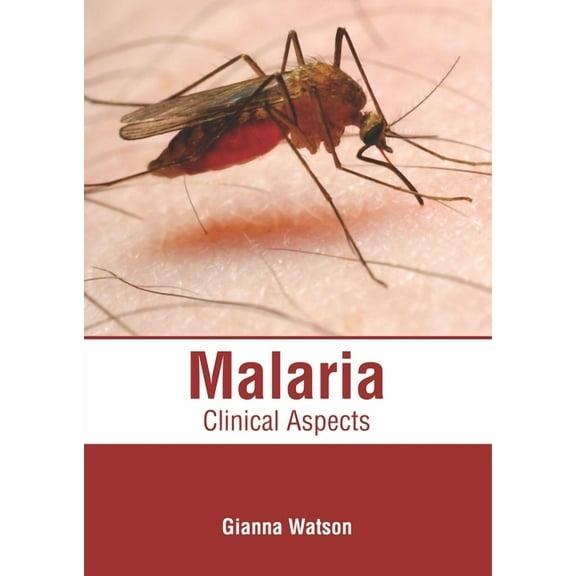 Malaria: Clinical Aspects, (Hardcover)