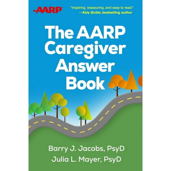 The AARP Caregiver Answer Book, (Paperback)