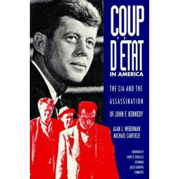 Pre-Owned Coup d'Etat in America: The CIA and the Assassination of John F. Kennedy (Paperback) 0932551106 9780932551108