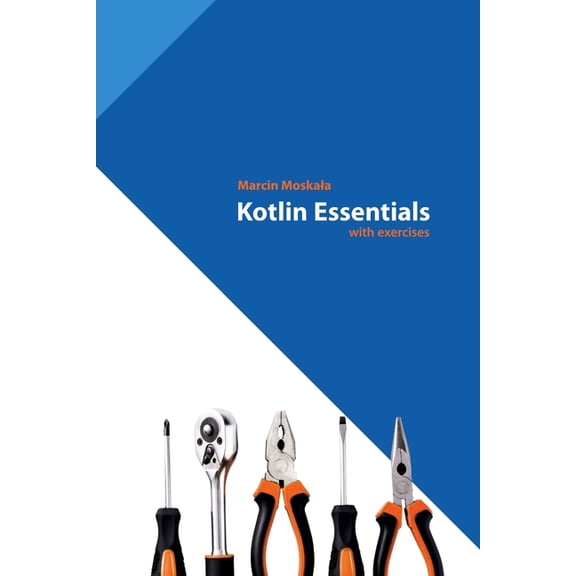 Kotlin for Developers: Kotlin Essentials (Paperback)