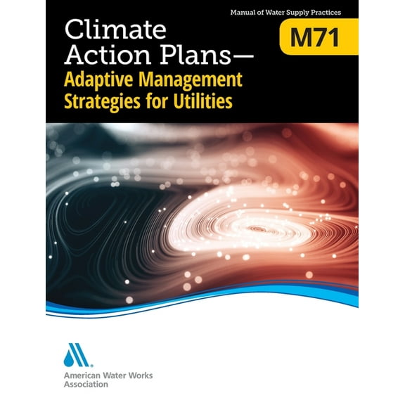 M71 Climate Action Plans - Adaptive Management Strategies for Utilities (Paperback)