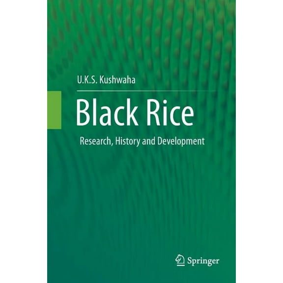Black Rice: Research, History and Development, (Paperback)