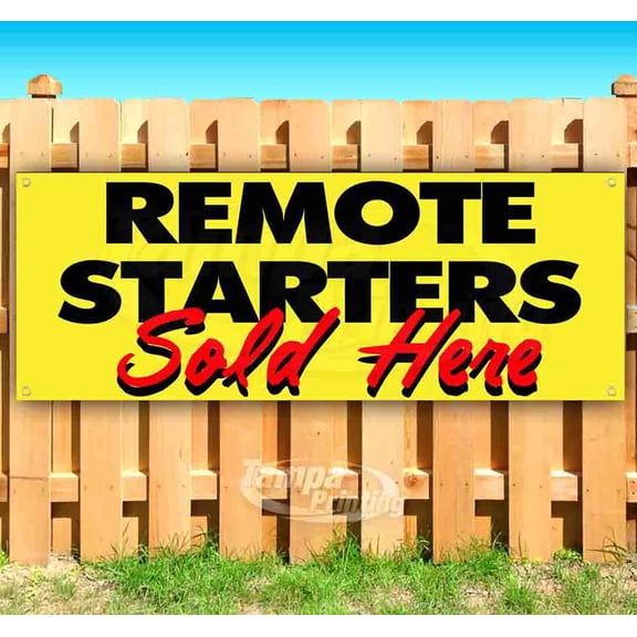 Remote Starters Sold Here 13 oz Vinyl Banner With Metal Grommets