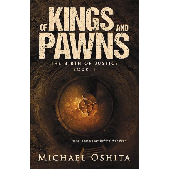 Of Kings and Pawns : The Birth of Justice Book: I (Paperback)