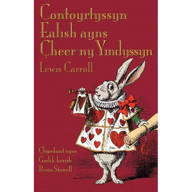 Contoyrtyssyn Ealish Ayns I Heer Ny Yindyssyn Alice S Adventures In Wonderland In Manx Walmart Com Walmart Com