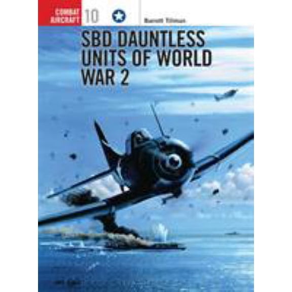 Pre-Owned Sbd Dauntless Units of World War 2 (Paperback) 1855327325 9781855327320