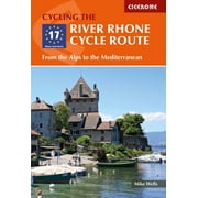 The River Rhone Cycle Route : From the Alps to the Mediterranean (Edition 2) (Paperback)