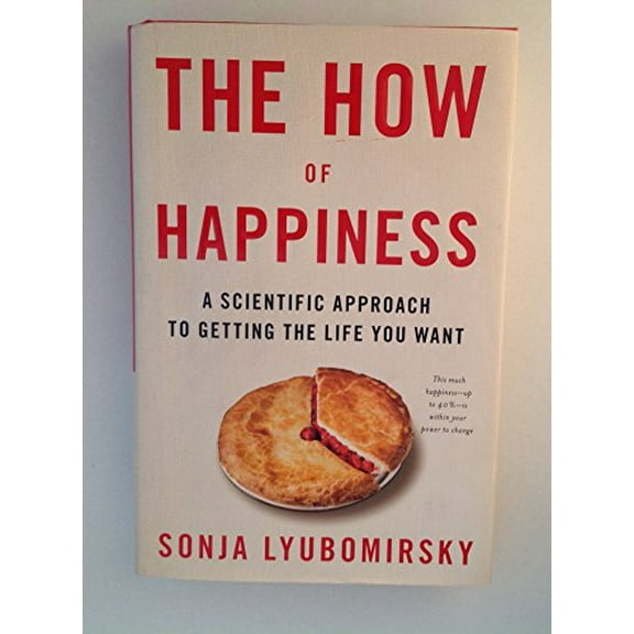 Pre-Owned The How of Happiness: A Scientific Approach to Getting the Life You Want (Hardcover) 159420148X 9781594201486