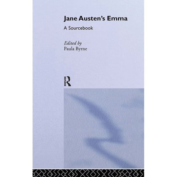 Routledge Guides to Literature Jane Austen's Emma: A Routledge Study Guide and Sourcebook, (Hardcover)