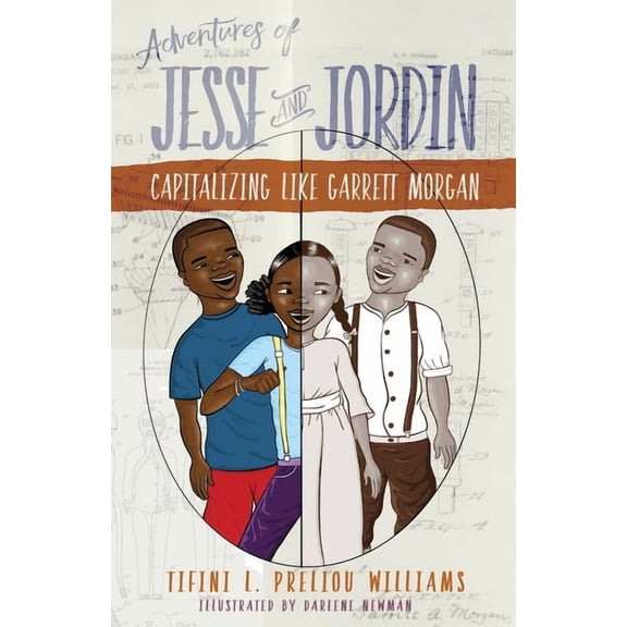Adventures of Jesse and Jordin: Capitalizing Like Garrett Morgan, (Paperback)