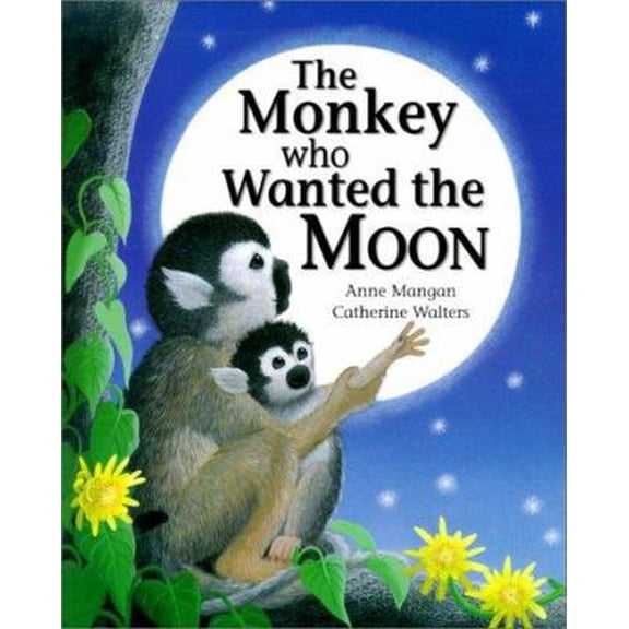 Pre-Owned The Monkey Who Wanted the Moon (Hardcover) 1566563763 9781566563765