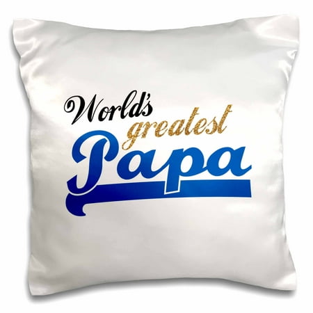 3dRose Worlds Greatest Papa - Best dad in the world - blue text on white - great for fathers day, Pillow Case, 16 by