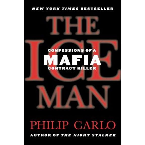 Pre-Owned The Ice Man: Confessions of a Mafia Contract Killer (Paperback) by Philip Carlo