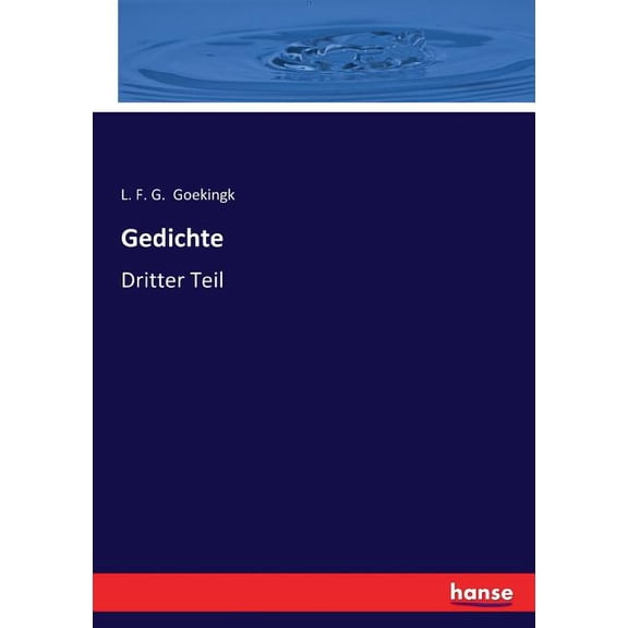 Gedichte: Dritter Teil, (Paperback)