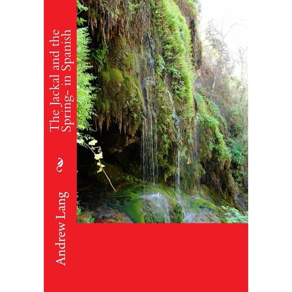 The Jackal and the Spring- in Spanish (Paperback)