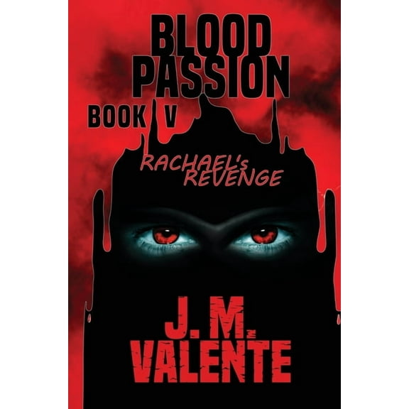 Blood Passion Book V: Rachael's Revenge, (Paperback)