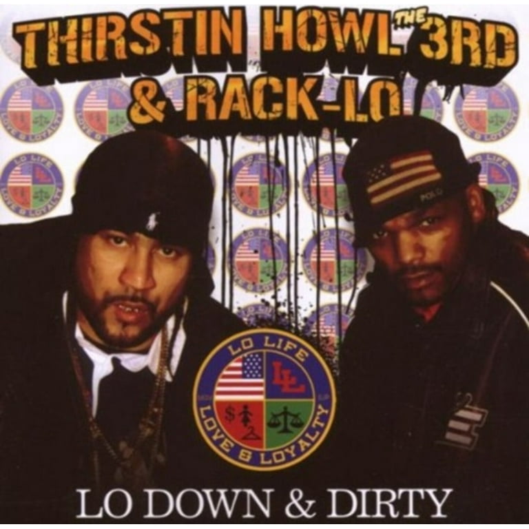 Thirstin Howl III Lo Down and Dirty Rap Hip-Hop CD