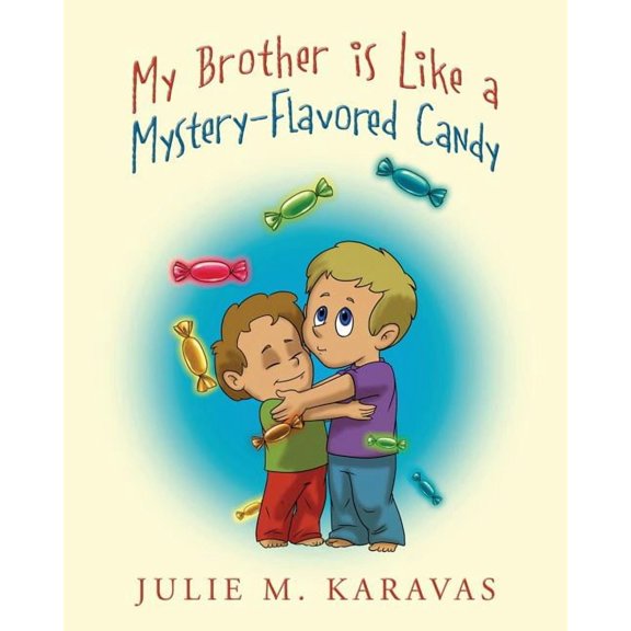 My Brother is Like a Mystery-Flavored Candy, (Paperback)