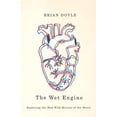 thumbnail image 1 of Pre-Owned The Wet Engine: Exploring the Mad Wild Miracle of the Heart (Paperback) 0870716530 9780870716539, 1 of 1