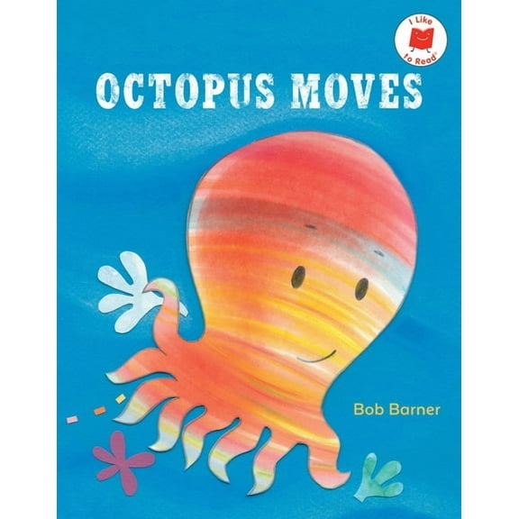 I Like to Read Octopus Moves, (Hardcover)