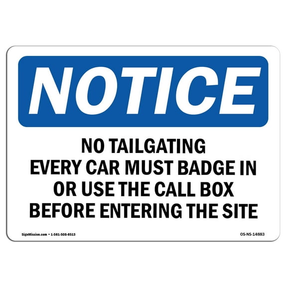 SignMission OS-NS-A-710-L-14883 7 x 10 in. OSHA Notice Sign - No Tailgating Every Car Must Badge In or Use the Call Box