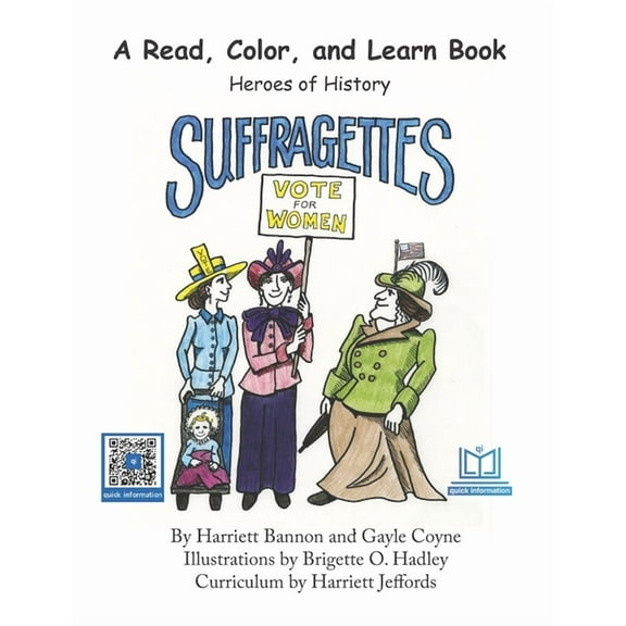 Suffragettes: A Read, Color, and Learn Book (Paperback) by Gayle Coyne, Brigette Hadley, Harriett Jeffords