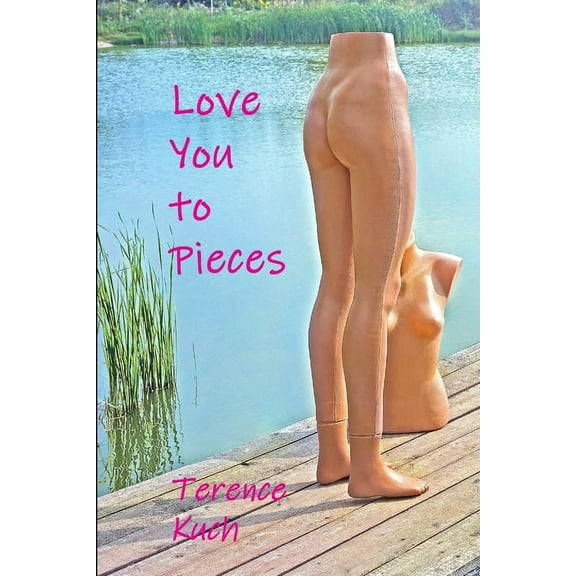 Love You to Pieces, (Paperback)