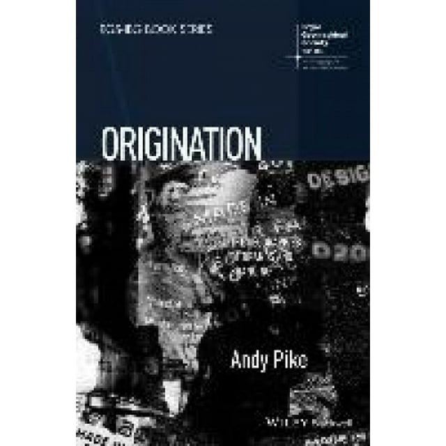 Origination: The Geographies of Brands and Branding (RGS-IBG Book Series)