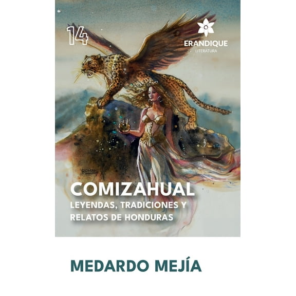 COMIZAHUAL Leyendas, tradiciones y relatos de Honduras, (Hardcover)