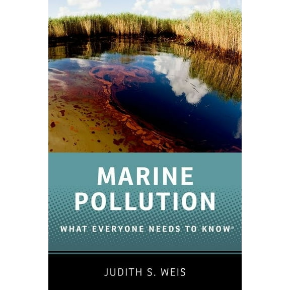What Everyone Needs to Know(r) Marine Pollution: What Everyone Needs to Know(r), (Paperback)
