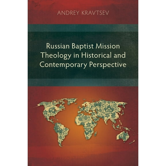 Russian Baptist Mission Theology in Historical and Contemporary Perspective (Paperback)