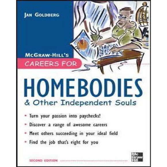 Carrière pour Homebodies: et Autres Mes Indépendantes