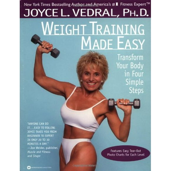 Pre-Owned Weight Training Made Easy: Transform Your Body in Four Simple Steps (Paperback) 0446671096 9780446671095