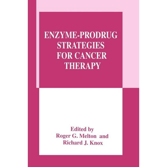 Enzyme-Prodrug Strategies for Cancer Therapy, (Paperback)