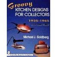 thumbnail image 3 of Designs de Cuisine Groovy pour Collectionneurs 1935-1965 (Schiffer Livre pour Collectionneurs, 3 of 3